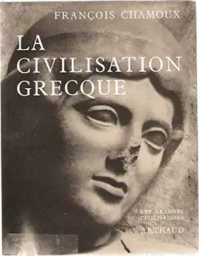 Couverture du produit · La civilisation grecque a l'epoque archaique et classique