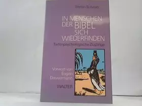 Couverture du produit · In Menschen der Bibel sich wiederfinden: Tiefenpsychologische Zugänge. Mit e. Vorw. v. Eugen Drewermann