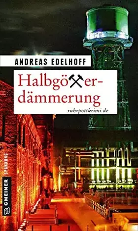 Couverture du produit · Halbgötterdämmerung: Kriminalroman (Kriminalromane im GMEINER-Verlag) (Kommissar Stefan Braun)