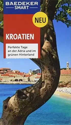 Couverture du produit · Baedeker SMART Reiseführer Kroatien: Perfekte Tage an der Adria und im grünen Hinterland