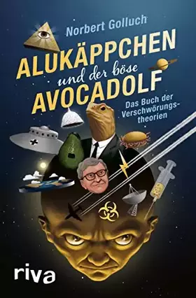 Couverture du produit · Alukäppchen und der böse Avocadolf: Das Buch der Verschwörungstheorien