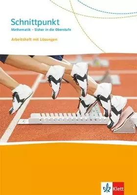 Couverture du produit · Schnittpunkt. Sicher in die Oberstufe: Übungsheft zum Übergang ins Gymnasium Klasse 10/11