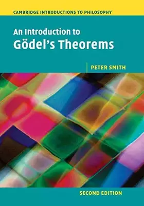 Couverture du produit · An Introduction to Gödel's Theorems (Cambridge Introductions to Philosophy)