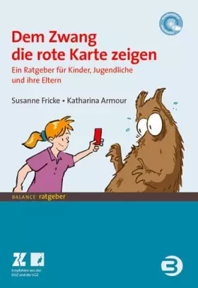 Couverture du produit · Dem Zwang die rote Karte zeigen: Ein Ratgeber für Kinder und Jugendliche und ihre Eltern