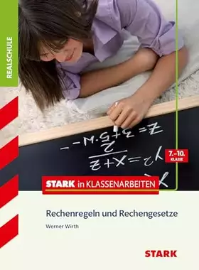Couverture du produit · STARK Mathematik 7.-10. Klasse - STARK in Klassenarbeiten Realschule - Rechenregeln und -gesetze (Training)