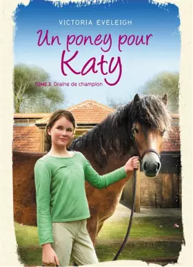 Couverture du produit · Un poney pour Katy - Tome 2: Une ponette en or