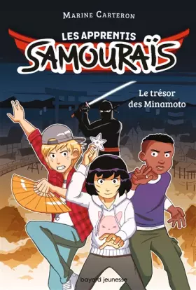Couverture du produit · Les apprentis samouraïs, Tome 01: Le trésor des Minamoto