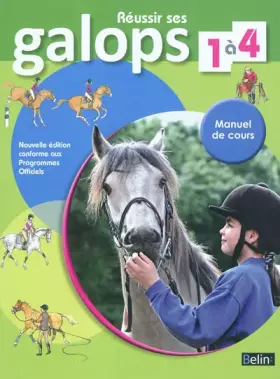 Couverture du produit · Réussir ses galops 1 à 4 - manuel de cours (Nle édition)
