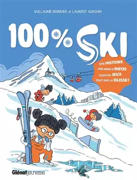 Couverture du produit · 100% Ski: Tout sur la glisse!