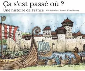 Couverture du produit · Ca s'est passé où ? Une histoire de France
