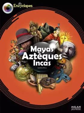 Couverture du produit · Mayas, Aztèques et Incas
