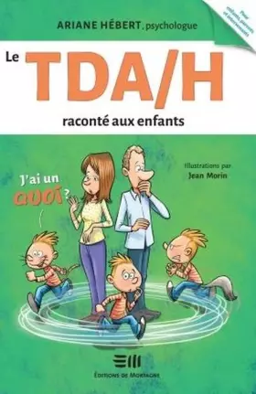 Couverture du produit · Le TDA/H raconté aux enfants - J'ai un Quoi ?