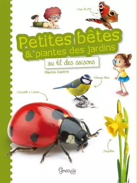 Couverture du produit · PETITES BETES PLANTES DES JARDINS FIL DES SAISONS