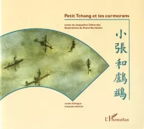 Couverture du produit · Petit Tchang et les cormorans (bilingue français-chinois). Conte