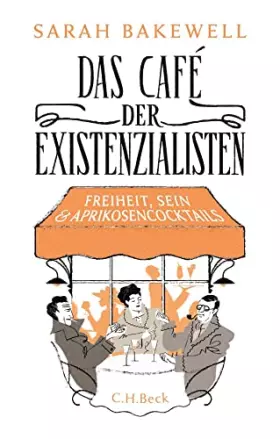 Couverture du produit · Das Café der Existenzialisten: Freiheit, Sein und Aprikosencocktails