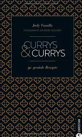 Couverture du produit · Cook & Style: Currys & Currys. 90 Rezepte für mich und meine Freunde.: 90 geniale Rezepte