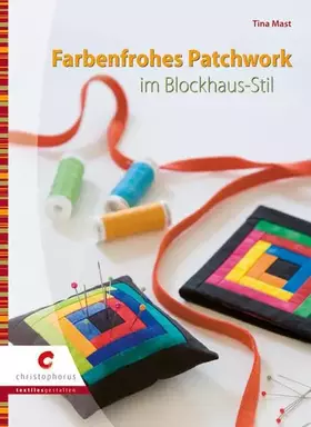 Couverture du produit · Farbenfrohes Patchwork im Blockhaus-Stil