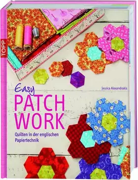 Couverture du produit · Easy Patchwork: Quilten in der englischen Papiertechnik