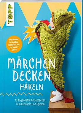 Couverture du produit · Märchendecken häkeln: 10 sagenhafte Kinderdecken zum Kuscheln und Spielen