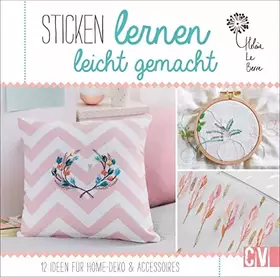 Couverture du produit · Stickschule: Sticken lernen leicht gemacht. 12 Ideen für Home-Deko & Accessoires. Modernes Stick-Design für Einsteiger. Inkl. d