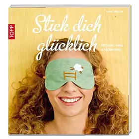 Couverture du produit · Stick dich glücklich: Sticken neu entdecken