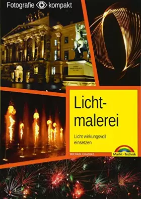 Couverture du produit · Lichtmalerei - Kreativ fotografieren mit Licht - Die Fotografie