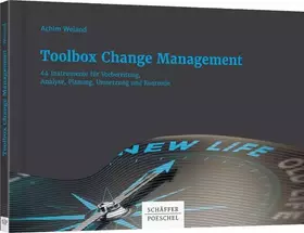 Couverture du produit · Toolbox Change-Management: 44 Instrumente für Vorbereitung, Analyse, Planung, Umsetzung und Kontrolle