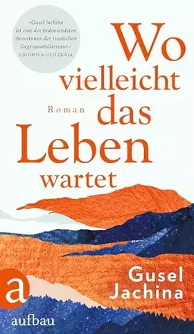 Couverture du produit · Wo vielleicht das Leben wartet: Roman