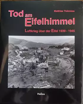 Couverture du produit · Tod am Eifelhimmel: Luftkrieg über der Eifel 1939-1945