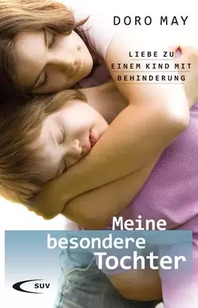 Couverture du produit · Meine besondere Tochter: Liebe zu einem Kind mit Behinderung