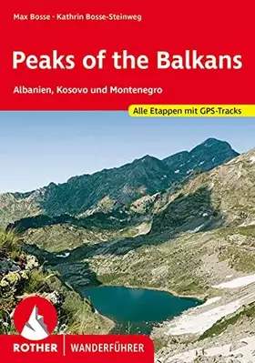 Couverture du produit · Peaks of the Balkans: Albanien, Kosovo und Montenegro. Alle Etappen mit GPS-Tracks (Rother Wanderführer)