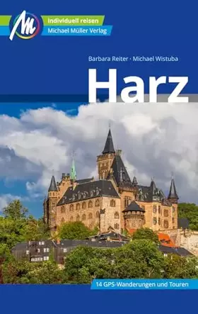 Couverture du produit · Harz Reiseführer Michael Müller Verlag: Individuell reisen mit vielen praktischen Tipps (MM-Reisen)