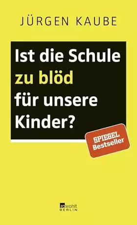 Couverture du produit · Ist die Schule zu blöd für unsere Kinder?