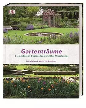 Couverture du produit · Gartenträume: Die schönsten Designideen und ihre Umsetzung