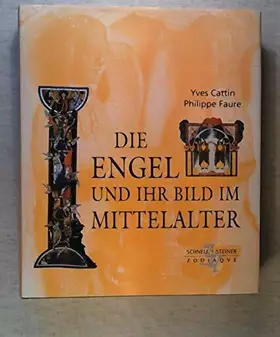 Couverture du produit · Die Engel und ihr Bild im Mittelalter (Zodiaque)