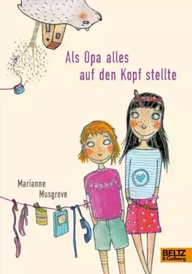 Couverture du produit · Als Opa alles auf den Kopf stellte: Roman. Mit Vignetten von Martina Badstuber
