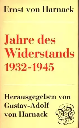Couverture du produit · Jahre des Widerstands 1932-1945: Hrsg. v. Gustav-Adolf von Harnack