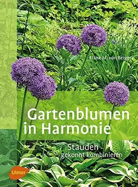 Couverture du produit · Gartenblumen in Harmonie: Stauden gekonnt kombinieren