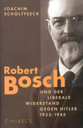 Couverture du produit · Robert Bosch und der liberale Widerstand gegen Hitler 1933 bis 1945