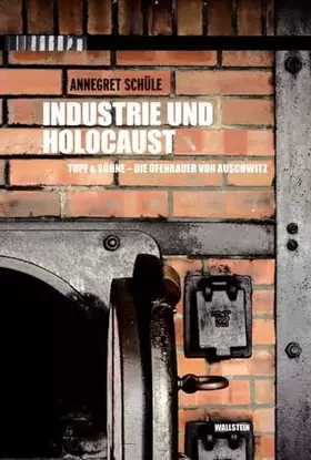 Couverture du produit · Industrie und Holocaust: Topf & Söhne - Die Ofenbauer von Auschwitz