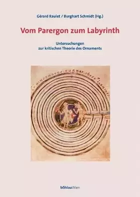 Couverture du produit · Vom Parergon zum Labyrinth: Untersuchungen zur kritischen Theorie des Ornaments
