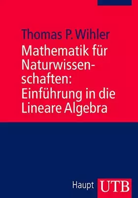 Couverture du produit · Mathematik für Naturwissenschaften: Einführung in die Lineare Algebra