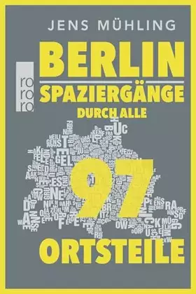 Couverture du produit · Berlin: Spaziergänge durch alle 97 Ortsteile | 5., aktualisierte und erweiterte Auflage (2023) mit dem neuen Ortsteil Schlachte