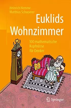 Couverture du produit · Euklids Wohnzimmer: 100 mathematische Kopfnüsse für Denker