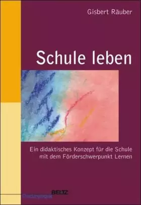 Couverture du produit · Schule leben: Ein didaktisches Konzept für die Schule mit dem Förderschwerpunkt Lernen (Beltz Pädagogik)