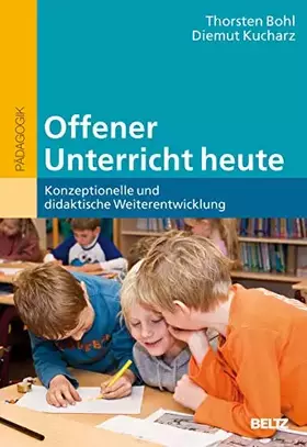 Couverture du produit · Offener Unterricht heute: Konzeptionelle und didaktische Weiterentwicklung (Beltz Pädagogik / BildungsWissen Lehramt)