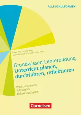 Couverture du produit · Grundwissen Lehrerbildung: Unterricht planen, durchführen, reflektieren - Praxisorientierung, Fallbeispiele, Reflexionsaufgaben