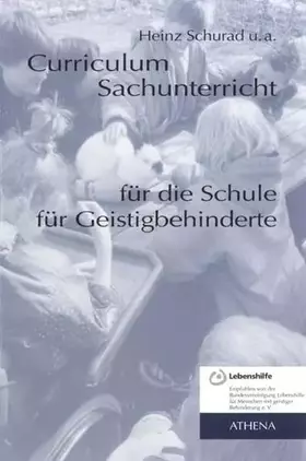 Couverture du produit · Curriculum Sachunterricht für die Schule für Geistigbehinderte (Lehren und Lernen mit behinderten Menschen)