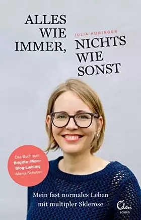 Couverture du produit · Alles wie immer, nichts wie sonst: Mein fast normales Leben mit multipler Sklerose
