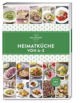 Couverture du produit · Heimatküche von A–Z: Über 140 Rezepte der deutschen Küche – damit es so schmeckt wie früher und Omas Rezepte kein Geheimnis ble